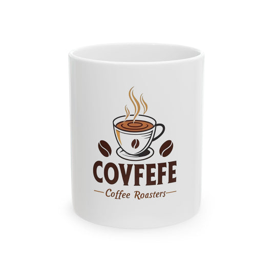 Covfefe Coffee Roasters Ceramic Mug - Perfect for Coffee Lovers